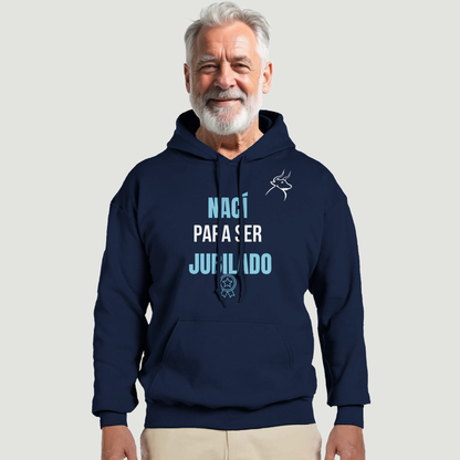Sudadera Con Capucha Abuelo - Diseño "NACÍ PARA SER JUBILADO"
