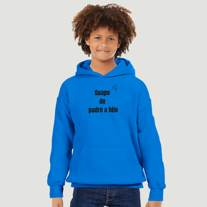 Sudadera Con Capucha Niño - Diseño "Guapo de padre a hijo"