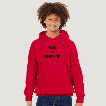 Sudadera Con Capucha Niño - Diseño "Guapo de padre a hijo"