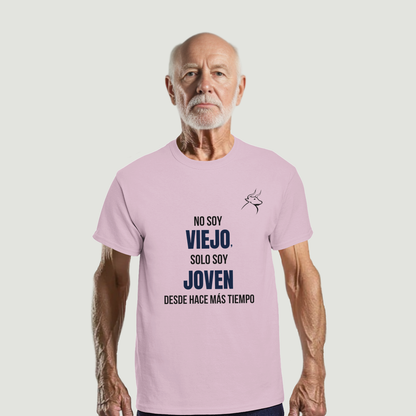 Camiseta Abuelo - Diseño "No soy VIEJO, solo soy JOVEN, desde hace más tiempo"