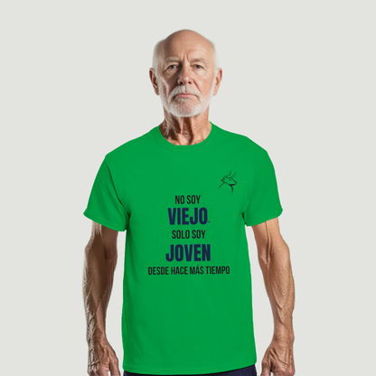 Camiseta Abuelo - Diseño "No soy VIEJO, solo soy JOVEN, desde hace más tiempo"