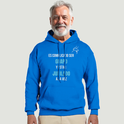 Sudadera Con Capucha Abuelo - Diseño "Es complicado ser GUAPO y estar JUBILADO a la vez"