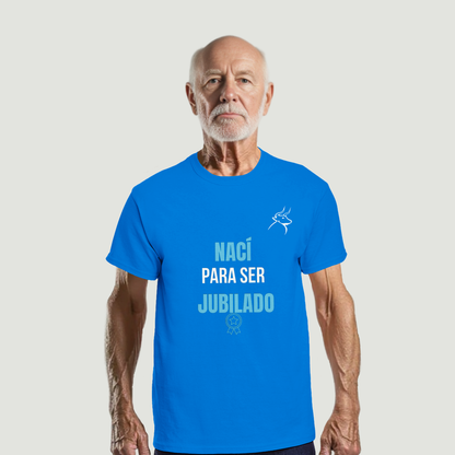 Camiseta Abuelo - Diseño "NACÍ PARA SER JUBILADO"