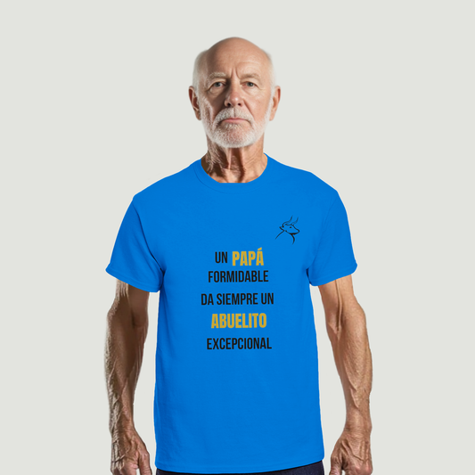 Camiseta Abuelo - Diseño "Un PAPÁ formidable da siempre un ABUELITO excepcional"