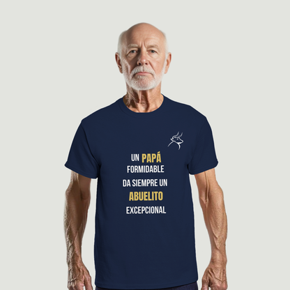 Camiseta Abuelo - Diseño "Un PAPÁ formidable da siempre un ABUELITO excepcional"