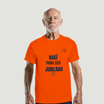 Camiseta Abuelo - Diseño "NACÍ PARA SER JUBILADO"