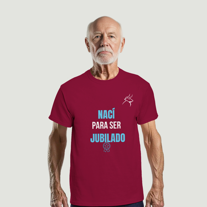 Camiseta Abuelo - Diseño "NACÍ PARA SER JUBILADO"