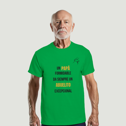 Camiseta Abuelo - Diseño "Un PAPÁ formidable da siempre un ABUELITO excepcional"