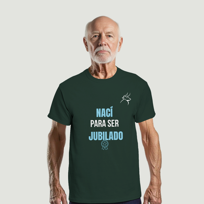 Camiseta Abuelo - Diseño "NACÍ PARA SER JUBILADO"