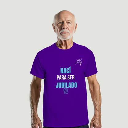Camiseta Abuelo - Diseño "NACÍ PARA SER JUBILADO"